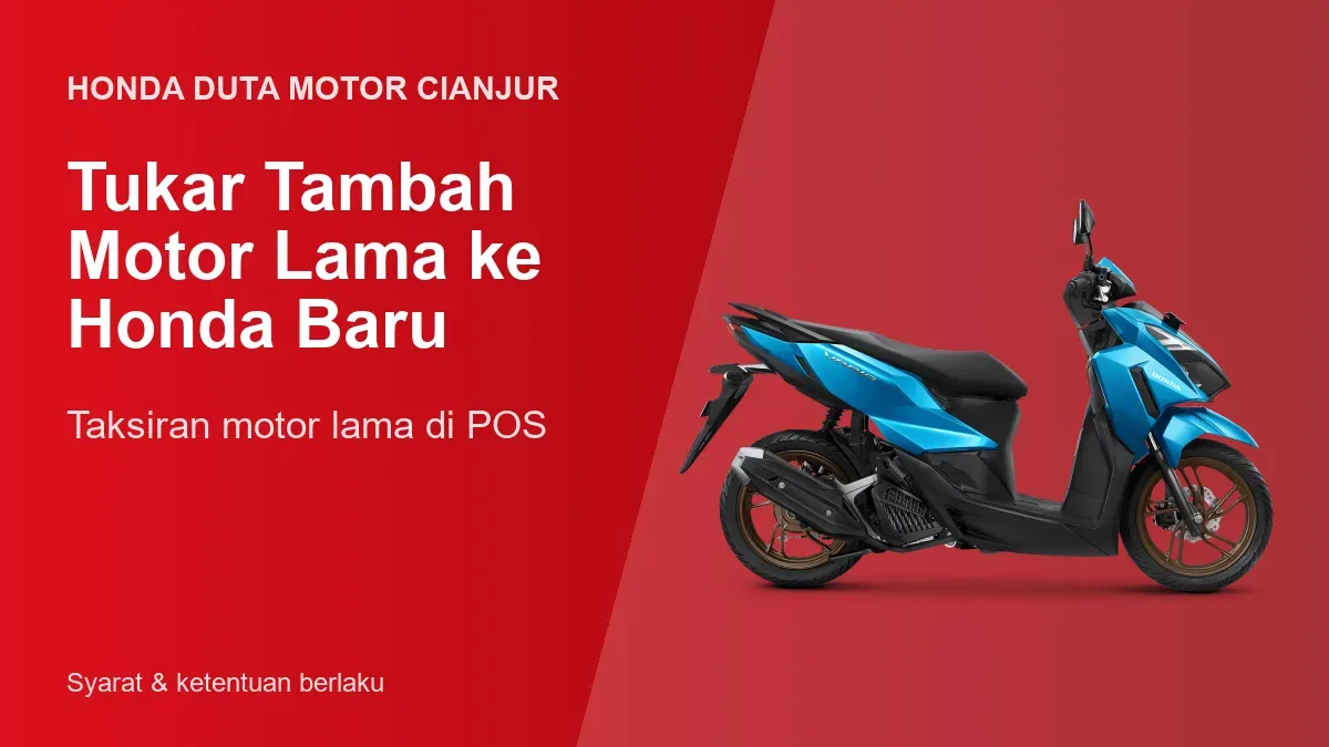 Tukar Tambah Motor Lama ke Honda Baru